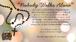 Nobody Walks Alone Rosary Walk